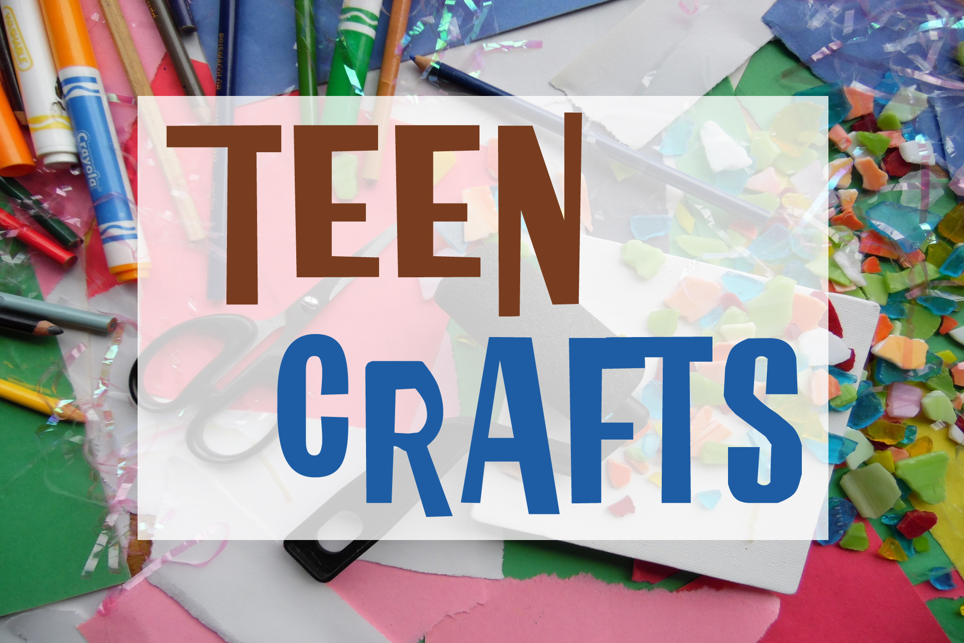 Teen Craft Days